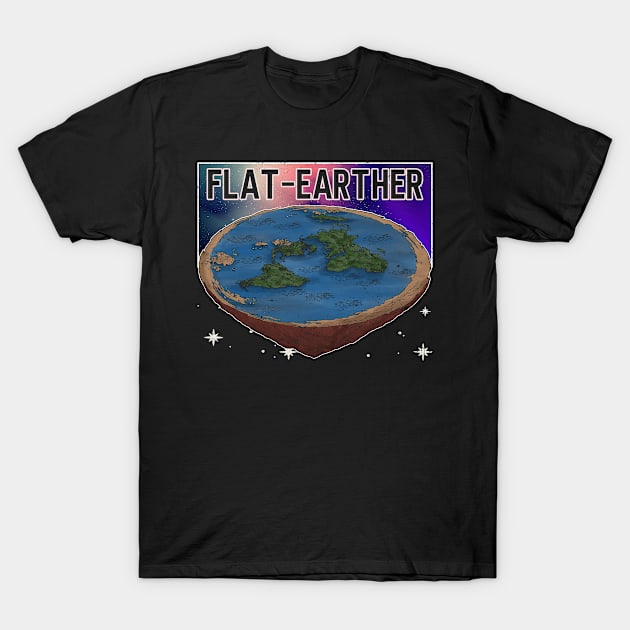 Flat-Earther - Earth Planet Space Lover T-Shirt by Anassein.os